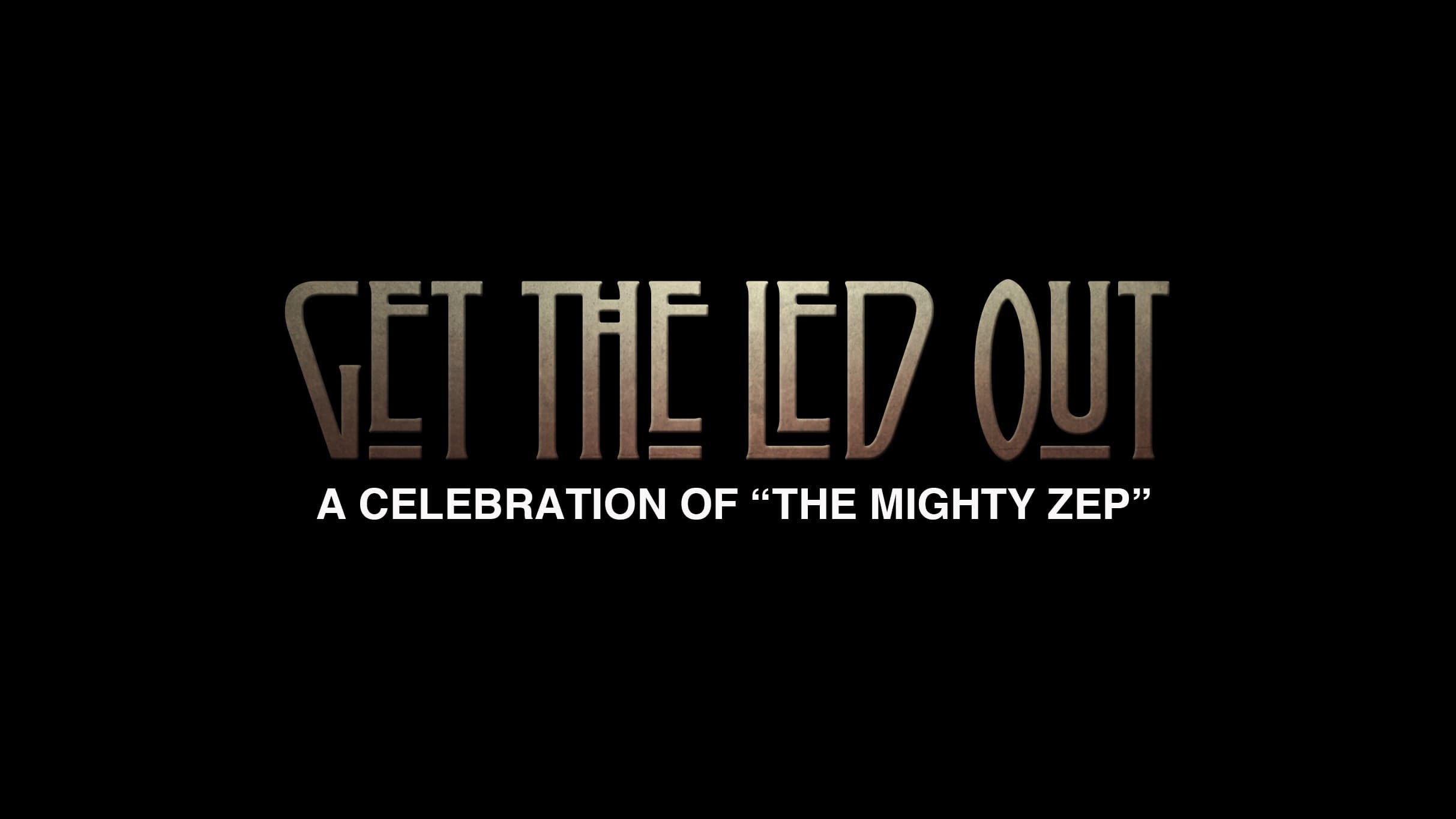 An Evening with Get the Led Out (17 or under must be accompanied by a parent or guardian; Ages 13 and under not admitted)